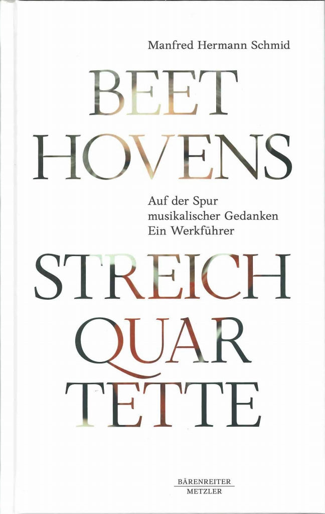 Schmid, Beethovens Streichquartette (Barenreiter/J.B.Metzler)