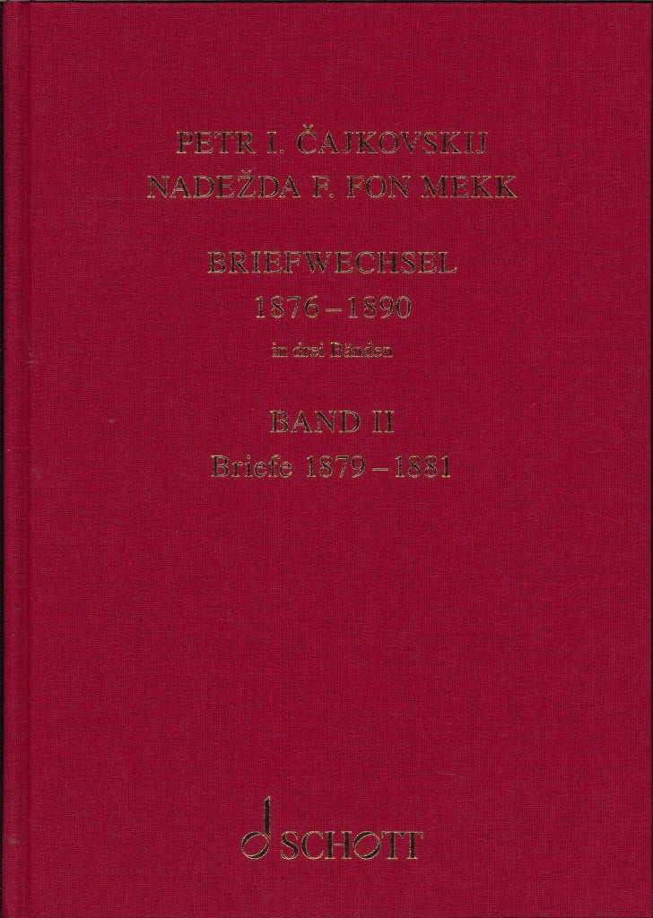 Cajkovskij und Mekk Briefwechsel Band 2 (Schott)
