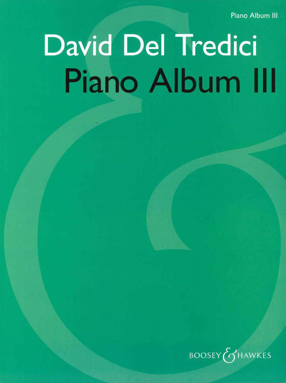 Del Tredici, Piano Album 3 (Boosey)