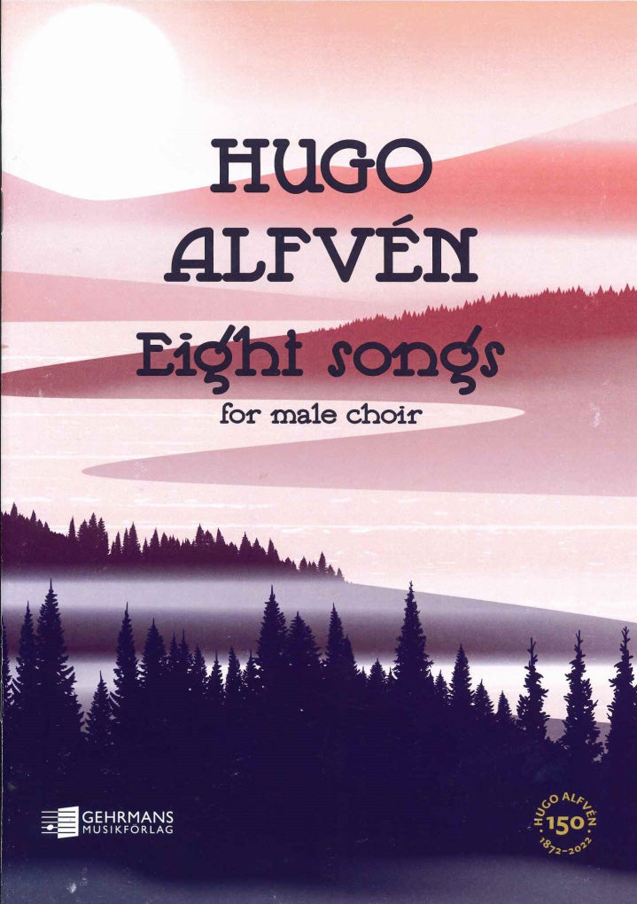 Alfven, 8 Songs for Male Choir [Swed] (Gehrmans)