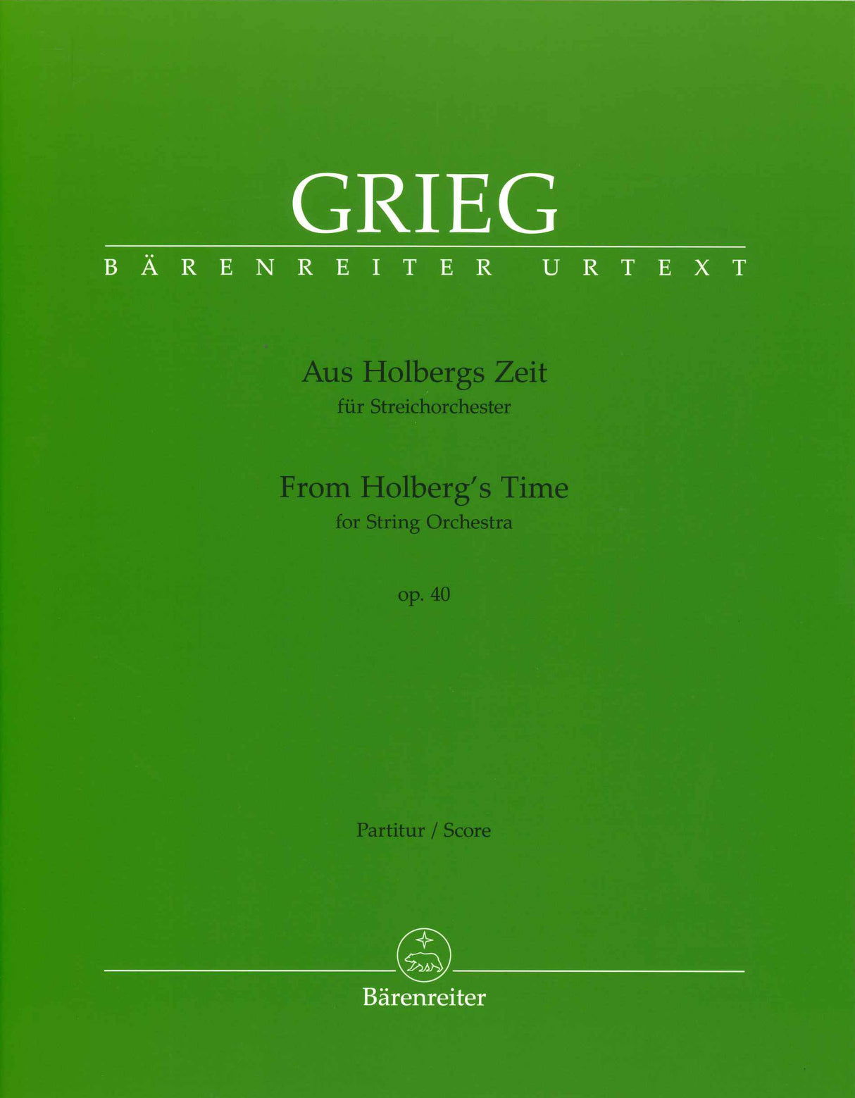 Grieg, Aus Holbergs Zeit op. 40: Score (Barenreiter)