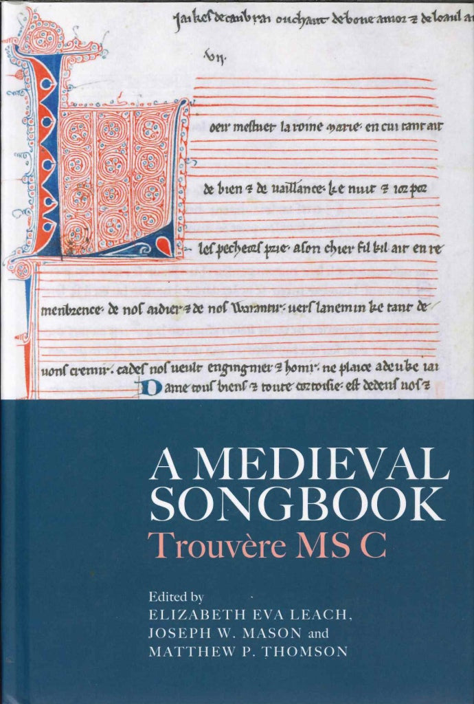 Leach, Medieval Songbook: Trouvers MS C (Boydell Press)