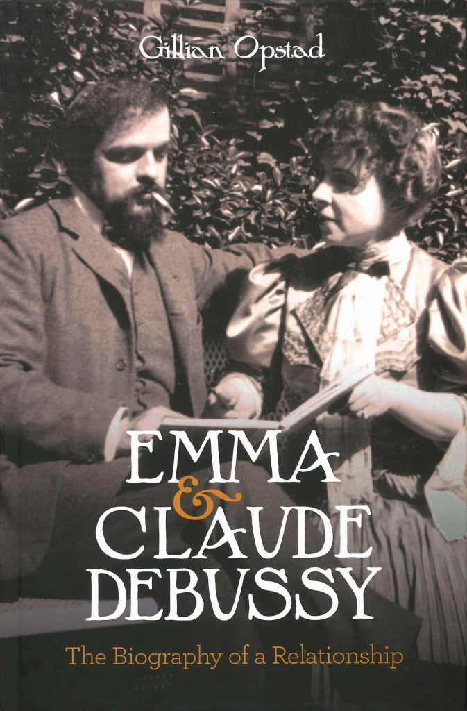 Opstad, Emma and Claude Debussy (Boydell & Brewer)