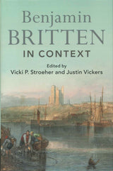 Stroeher, Benjamin Britten in Context (Cambridge University Press)