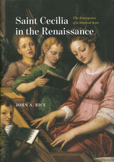 Rice, Saint Cecilia in the Renaissance (Chicago Press, University of)