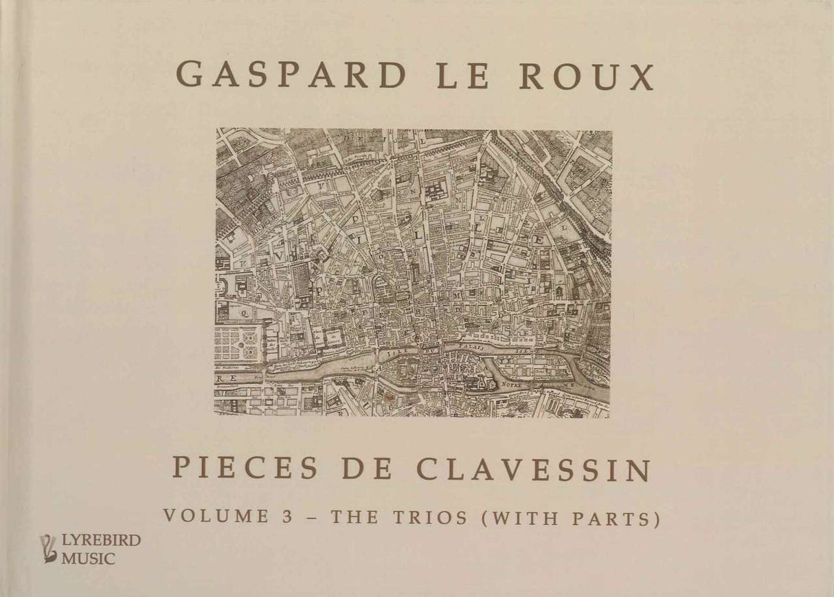 Le Roux, Pieces de clavessin 3 Trios (Lyrebird Music)