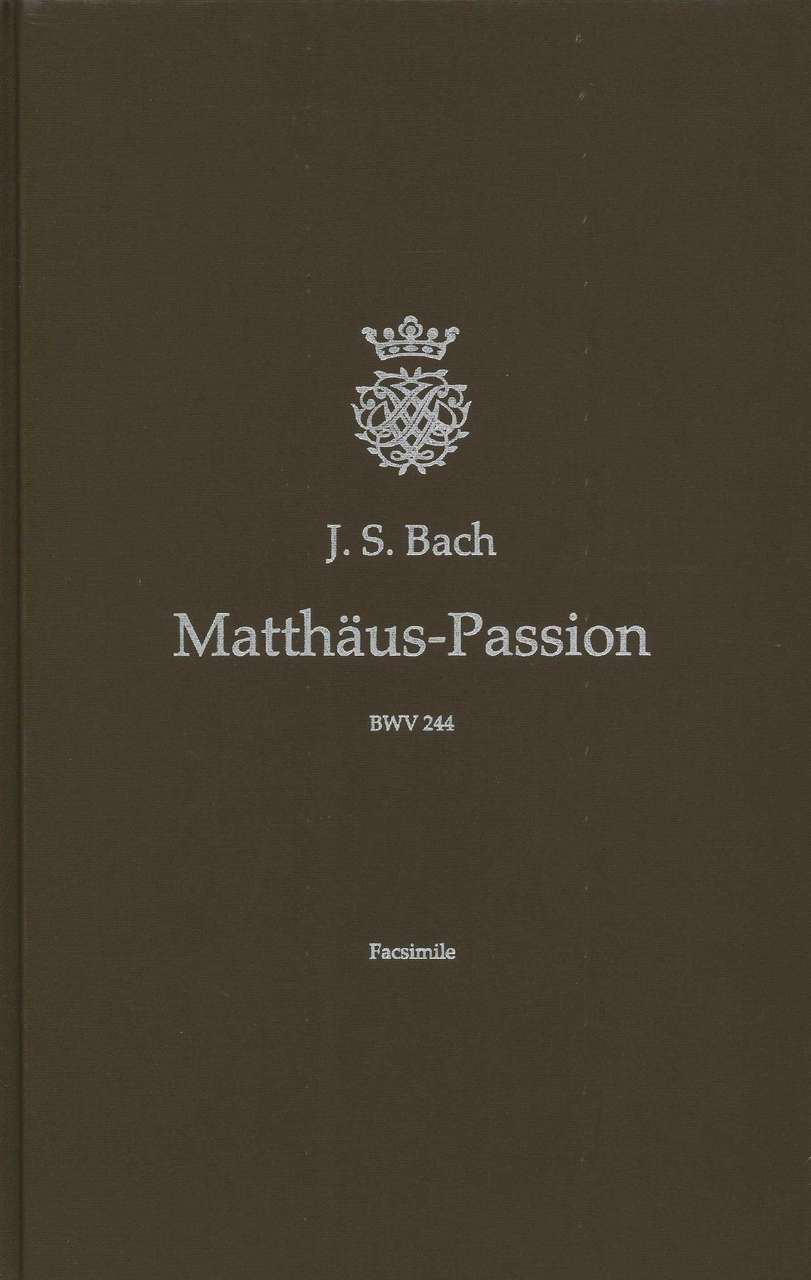Bach, Matthaus-Passion (Facs.) (Barenreiter)