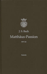 Bach, Matthaus-Passion (Facs.) (Barenreiter)