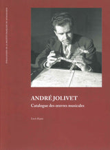 Kayas, Andre Jolivet: Catalogue Oeuvres (Societe francaise de musicologie/Symetri)
