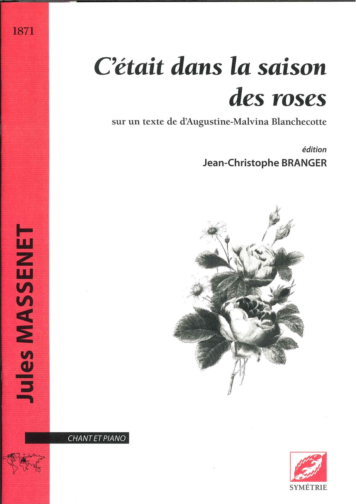 Massenet, C'etait dans la saison des ros (Symetrie)