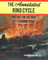 Walter, Annotated Ring Cycle: Gotterrdam (The Rowman & Littlefield)