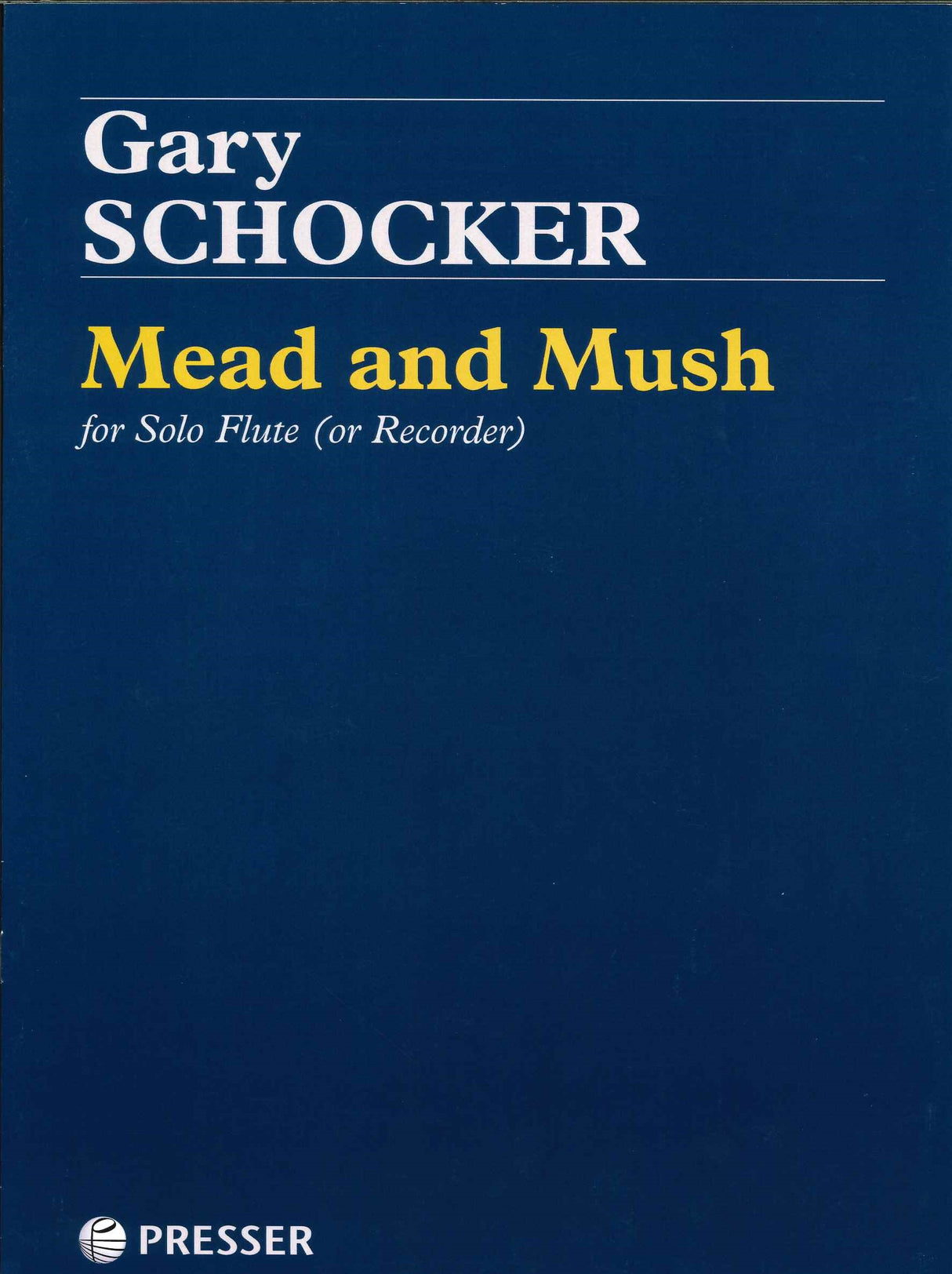 Schocker, Mead and Mush, for Solo Flute (Presser)