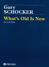Schocker, What's Old Is New Fl Solo (Presser)