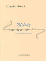 Skoryk, Melody, for String Orchestra (Duma Music)