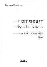 Lynn, First Shout (5Tbn) (Tezak)