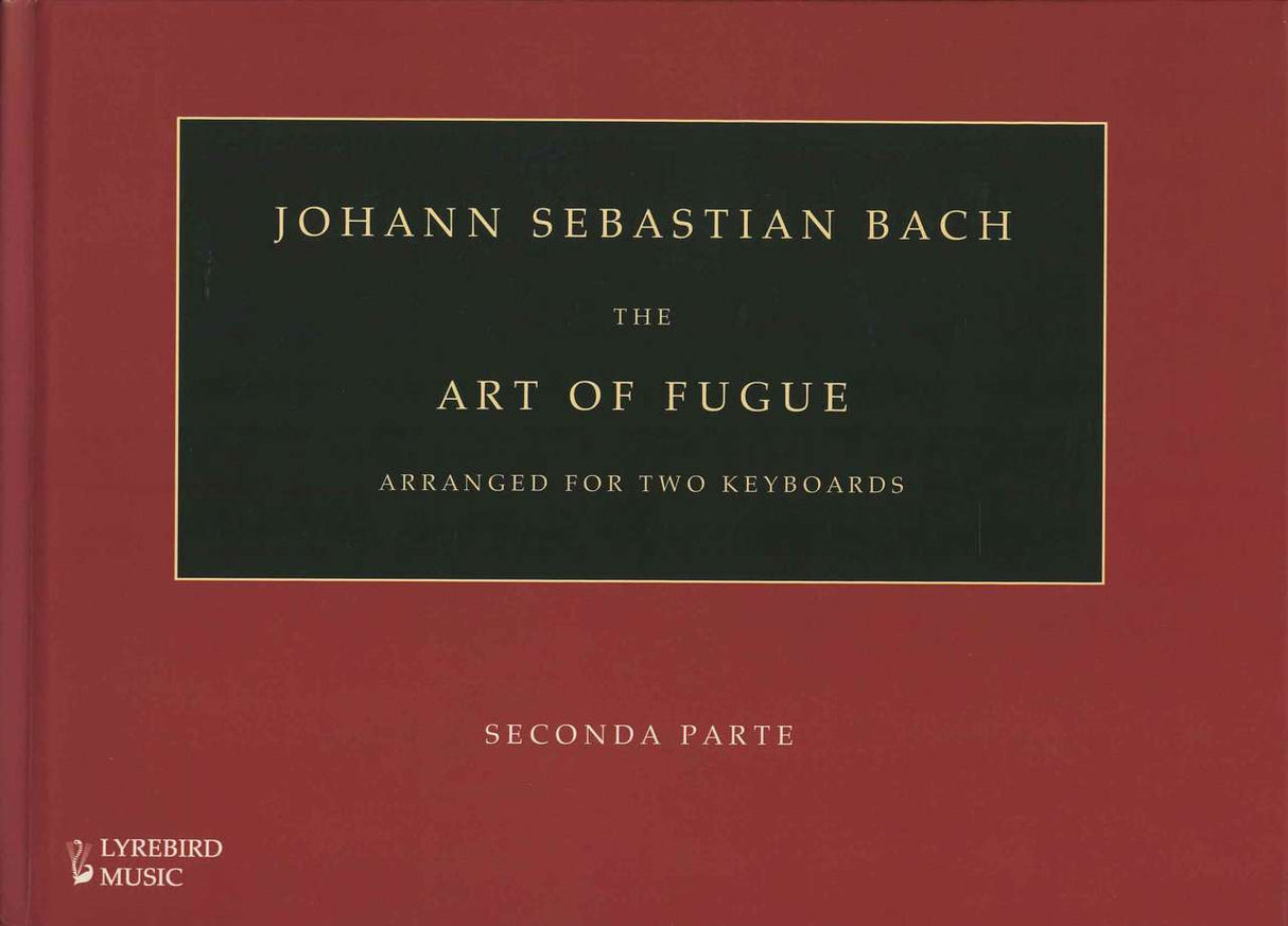 Bach, Art of Fugue (2-volume Set: 2Kbd) (Lyrebird Music)