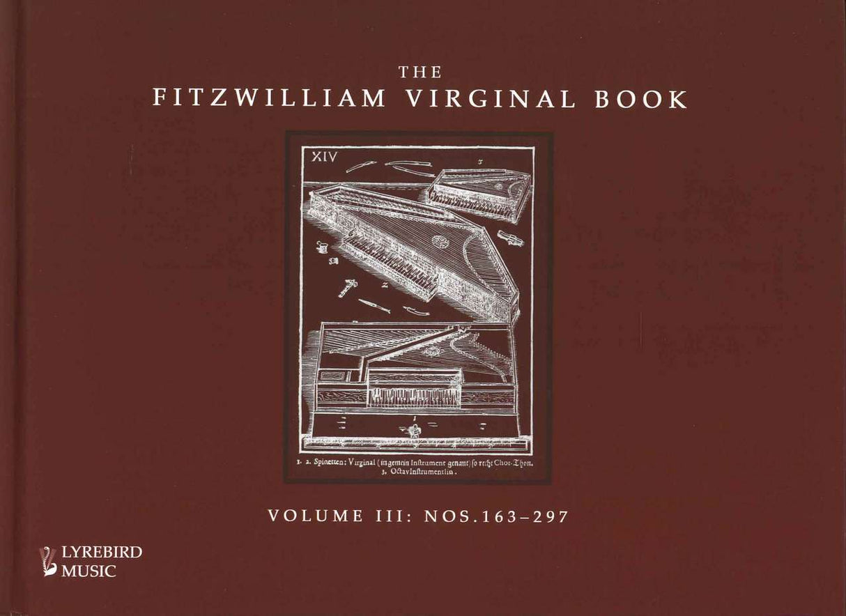Fitzwilliam Virginal Book: 3-volume Set (Lyrebird Music)