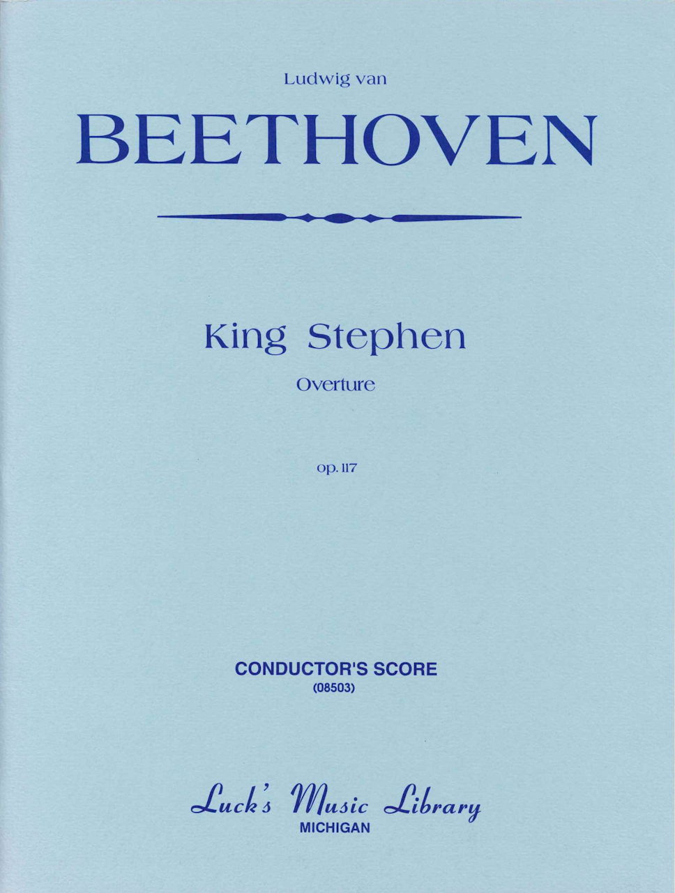 Beethoven, Konig Stephan Overture (Score (Luck's Music)