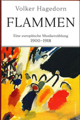 Hagedorn, Flammen: Eine europaische (Rowohlt Verlag)