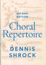 Shrock, Choral Repertoire (2nd ed.) (Oxford University Press)