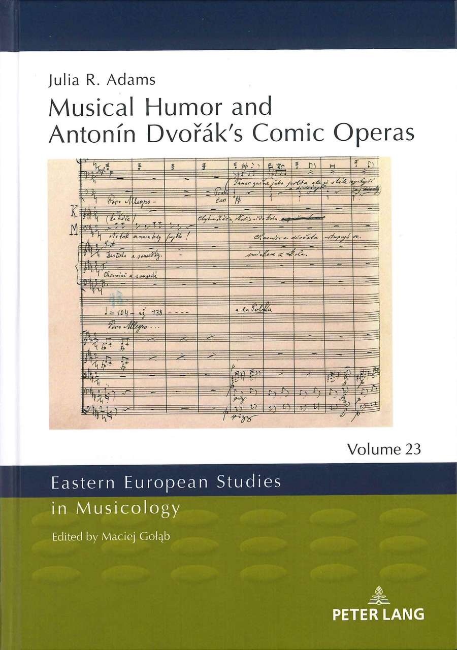 Adams, Musical Humor and Antonin Dvorak' (Peter Lang)