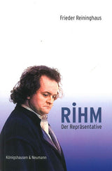 Reininghaus, Rihm: Der Reprasentative (Konigshausen & Neumann)