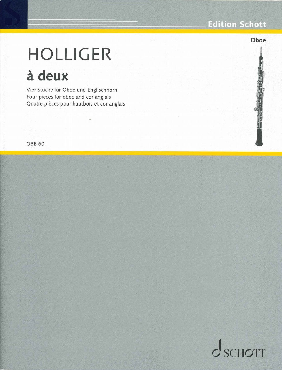 Holliger, A deux: 4 Stucke fur Oboe u EH (Schott)