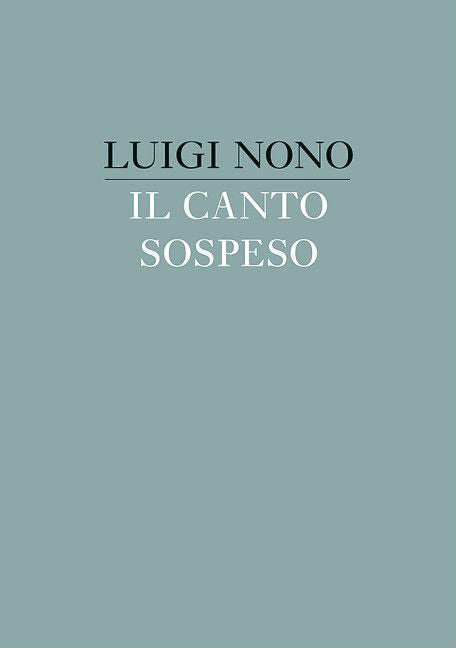 Nono, Canto sospeso: Facsimile (Schott)