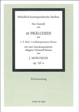 Bach/Moscheles, 10 Praludien aus WTK (Kistner & Siegel)