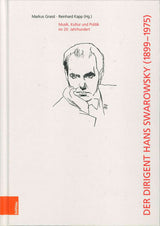 Der Dirigent Hans Swarowsky (1899-1975) (Bohlau)