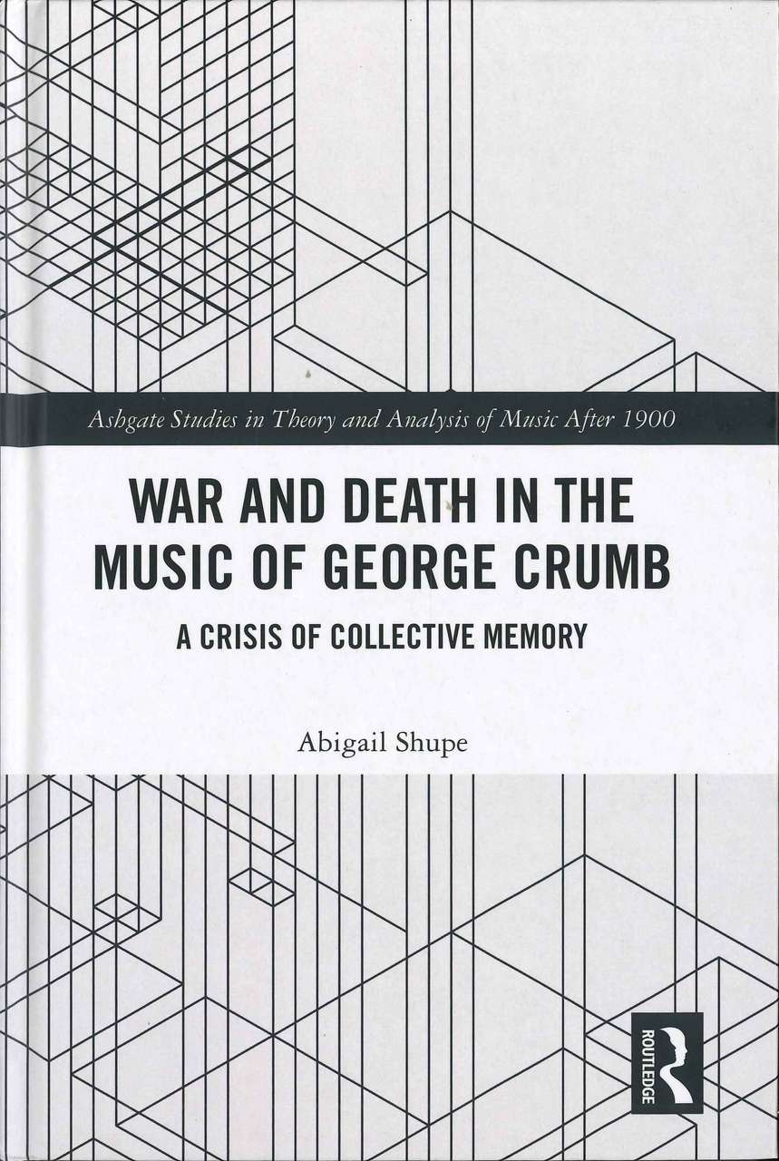 Shupe, War & Death in Music of G. Crumb (Routledge)