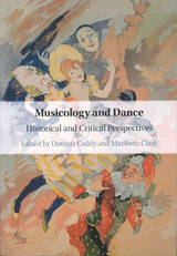 Caddy, Musicology and Dance: Historical (Cambridge University Press)