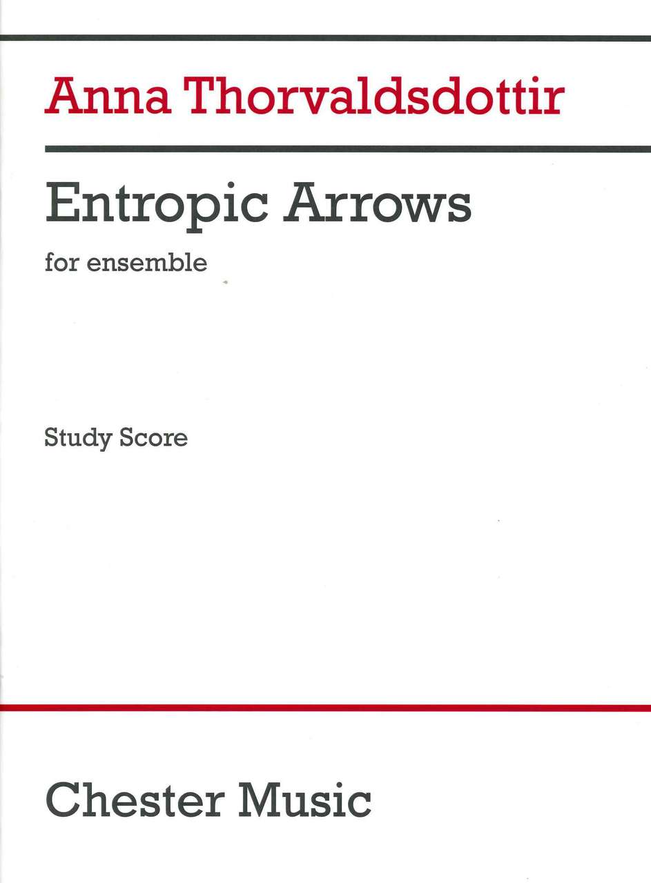 Thorvaldsdottir, Entropic Arrows (Chester)