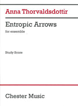 Thorvaldsdottir, Entropic Arrows (Chester)