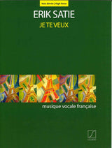 Satie, Je te veux (High=orig.) [F] (Salabert)