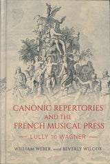 Weber, W., Canonic Repertories and the F (Rochester Press, University of)