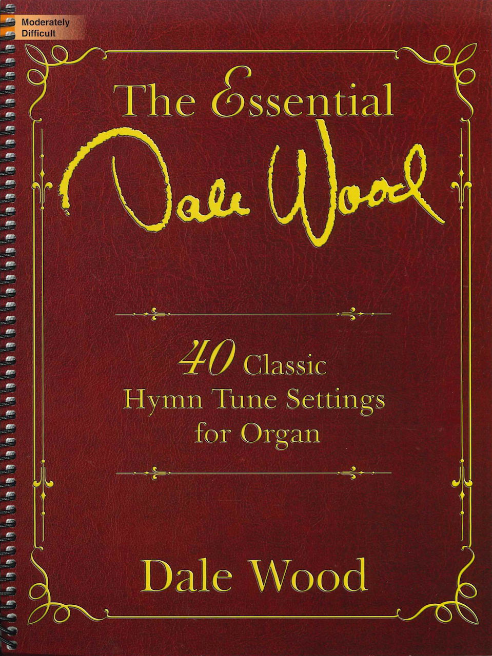 Essential Dale Wood: 40 Classic Hymn Tun (Lorenz)