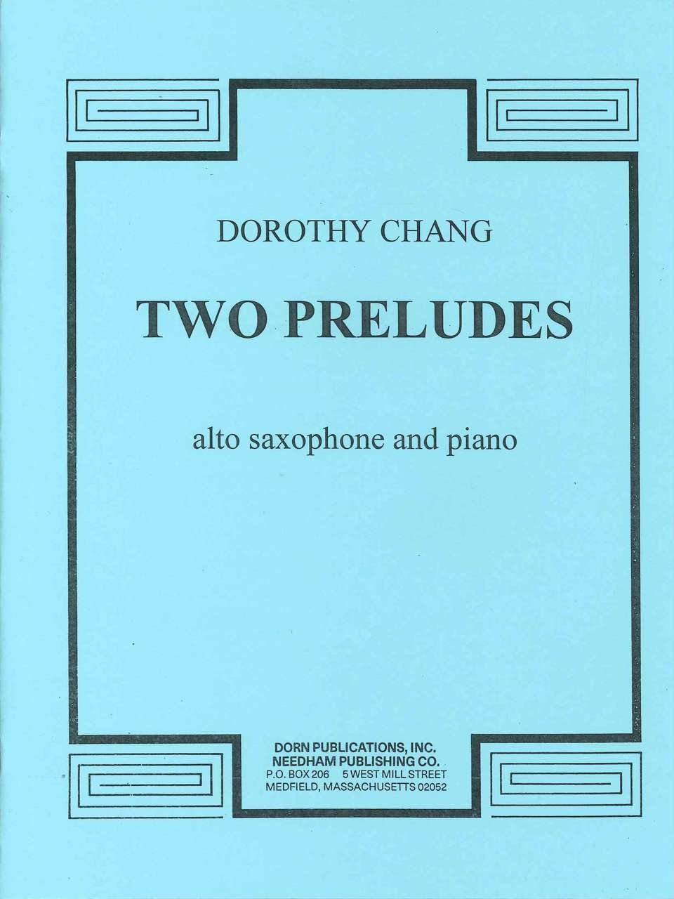 Chang, 2 Preludes for Alto Sax & Piano (Dorn Publications)