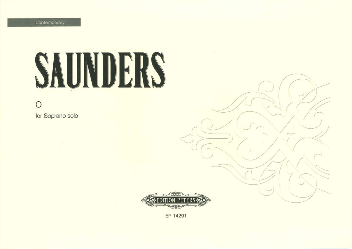Saunders, O, for Soprano Solo (Peters)