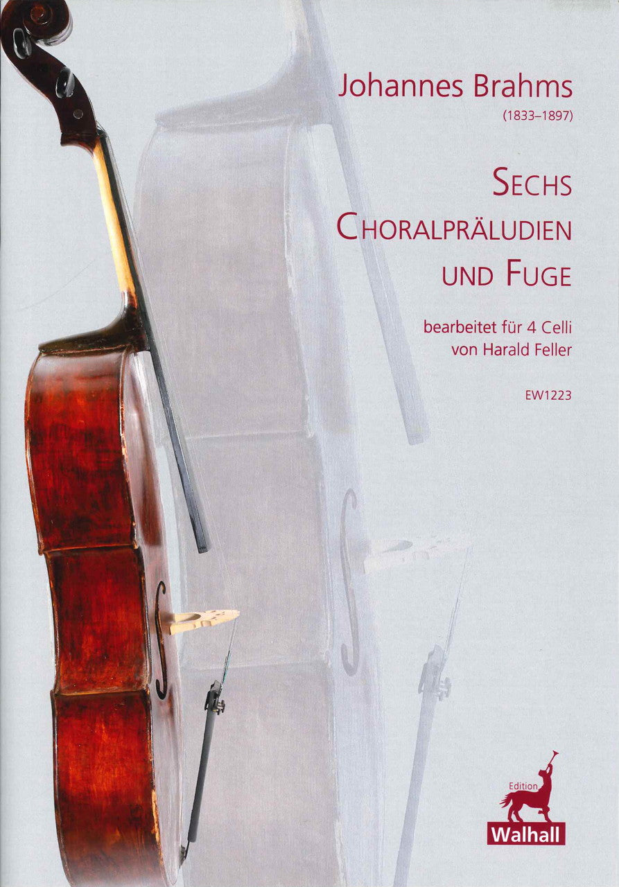 Brahms, 6 Choralpraludien und Fuge (4Vc) (Walhall)