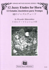 Matosinhos, 12 Jazzy Etudes for Horn (Phoenix Music)