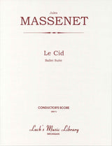 Massenet, Le Cid, Ballet Suite: Score (Luck's Music)