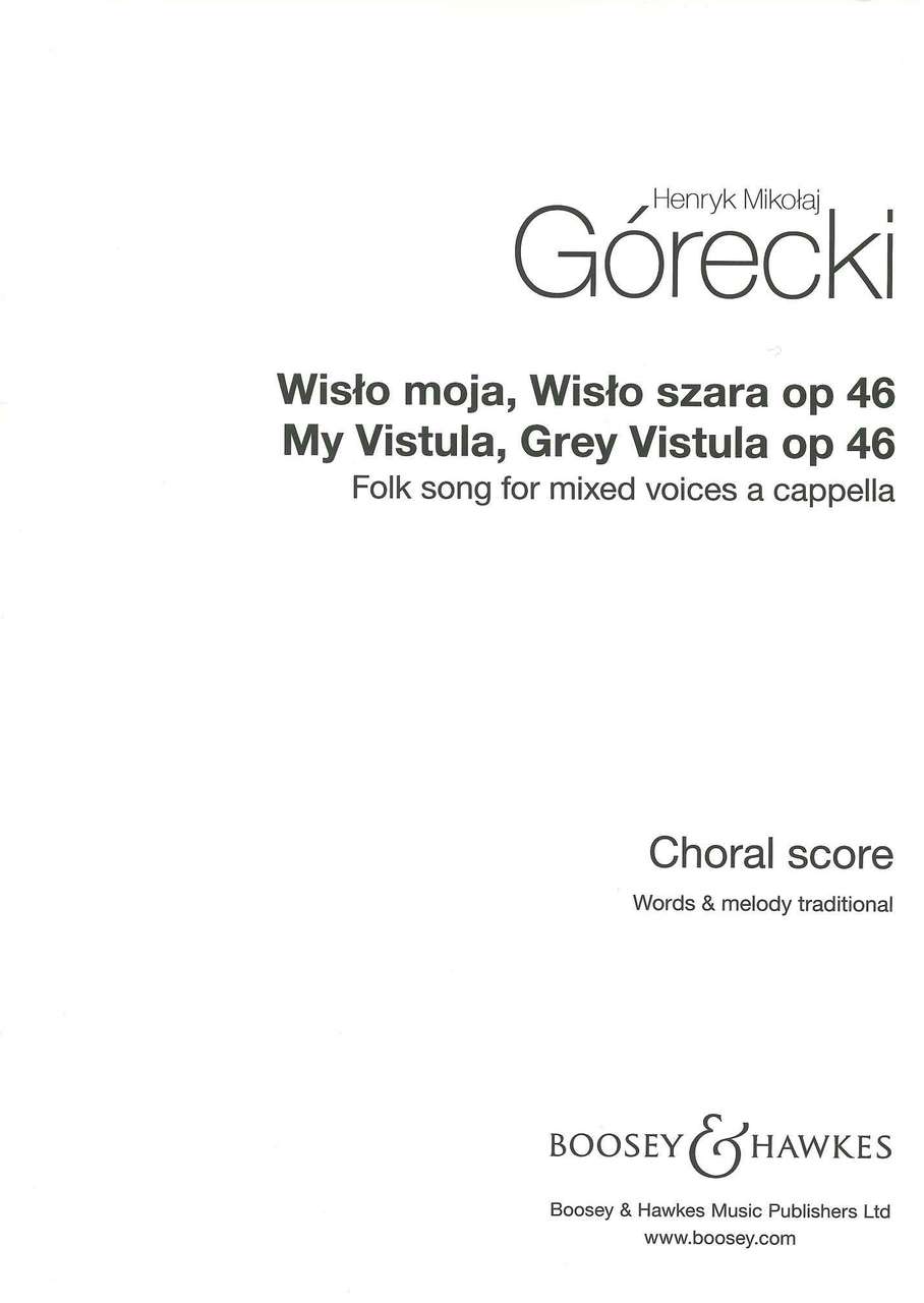 Gorecki, My Vistula, Grey Vistula op. 46 (Boosey)