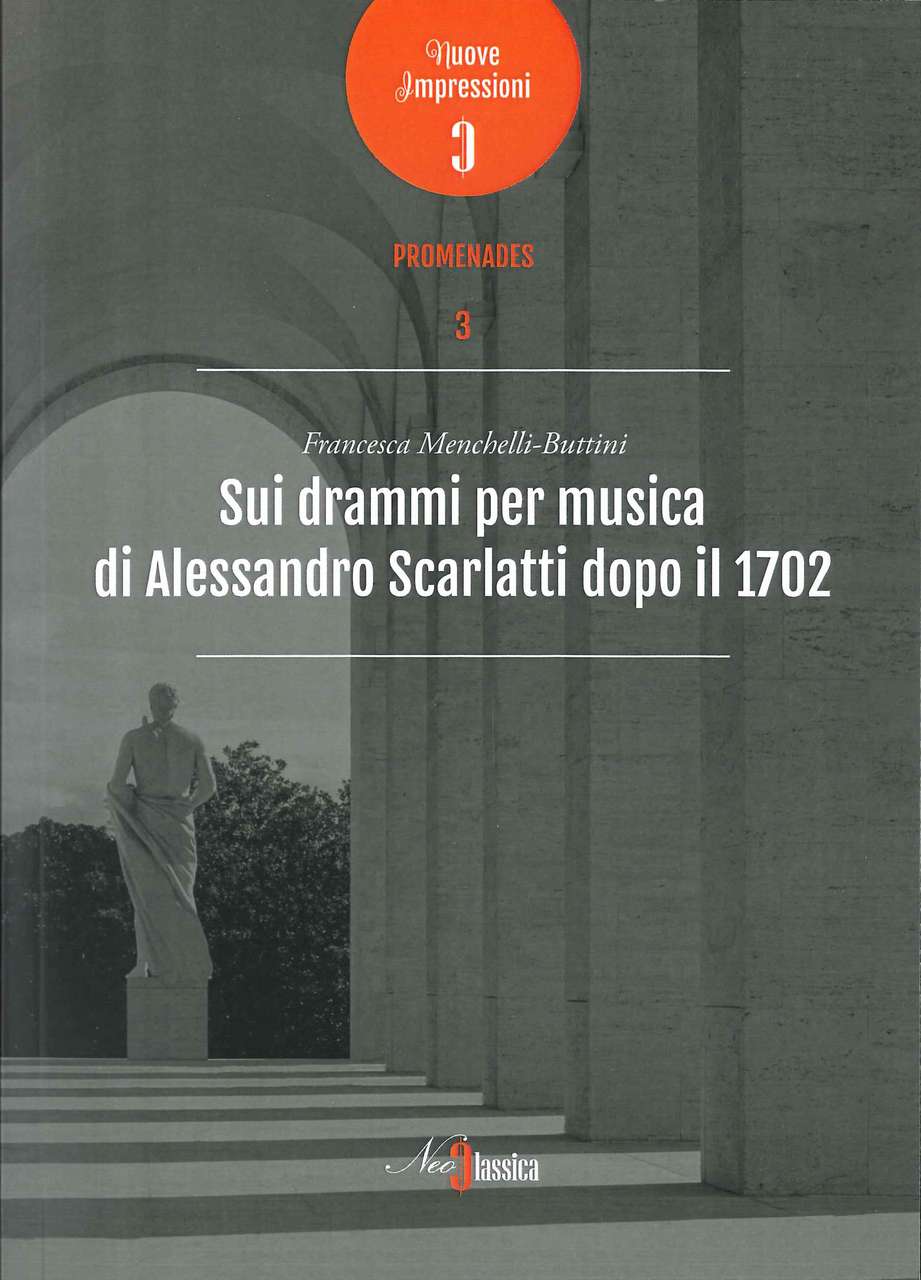 Menchelli-Buttin, Sui drammi per musica (Neo Classica)
