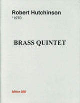Hutchinson, Brass Quintet (Edition GBQ/Martin Schmid)