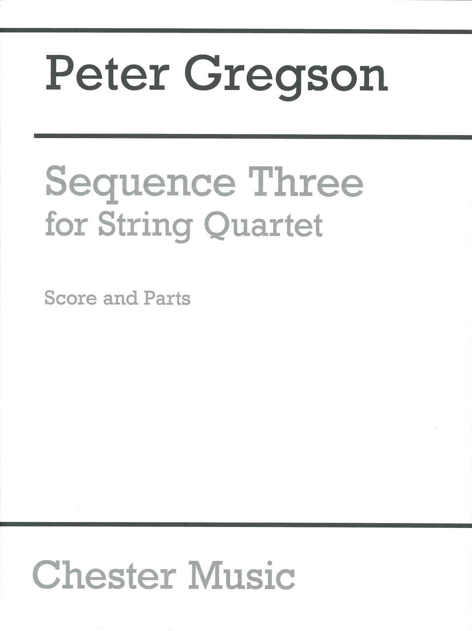 Gregson,P., Sequence Three (Score,Parts) (Chester)