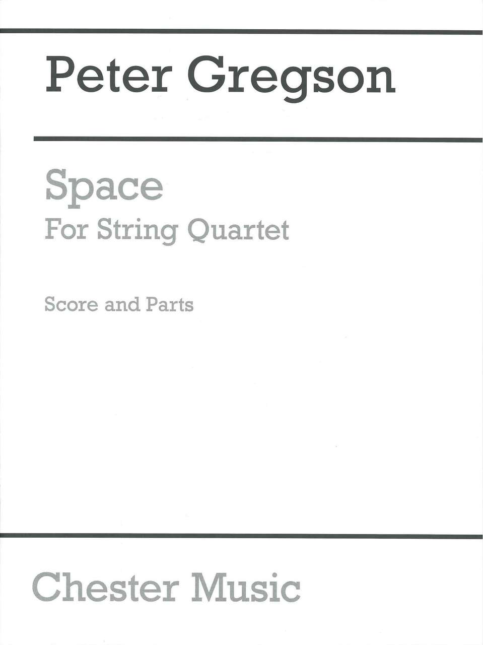 Gregson,P., Space, for String Quartet (Chester)