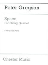 Gregson,P., Space, for String Quartet (Chester)