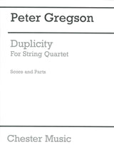 Gregson,P., Duplicity for String Quartet (Chester)