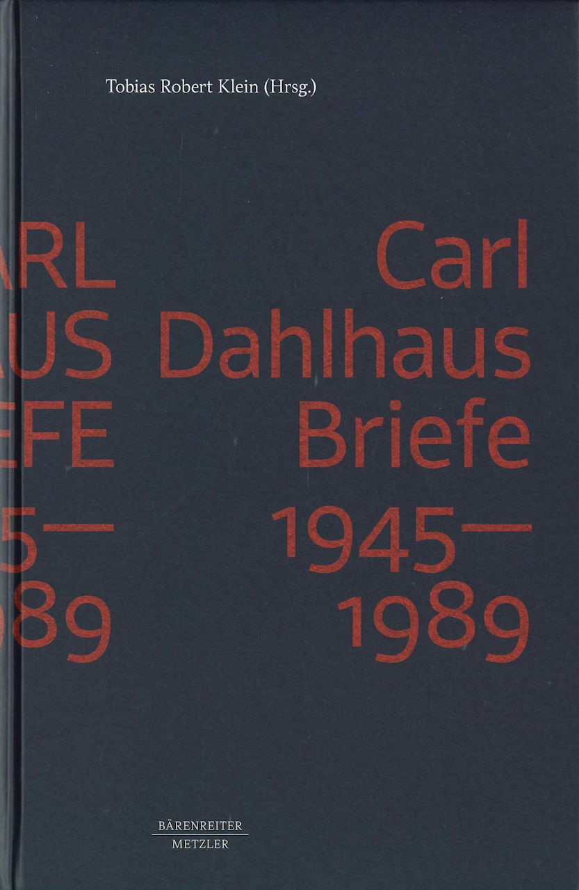 Klein, Carl Dahlhaus: Briefe 1945-1989 (Barenreiter/Metzler)